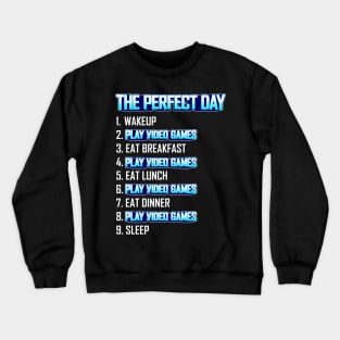 My Perfect Day Play Video Games  Funny Cool Gamer Crewneck Sweatshirt